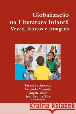 Globalização na Literatura Infantil. Vozes, Rostos e Imagens Azevedo, Fernando 9781471013195