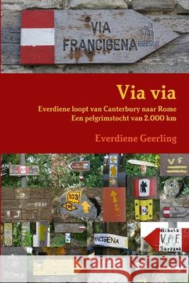 Via Via Everdiene Geerling 9781471017544 Lulu.com