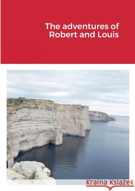 The adventures of Robert and Louis Gaetano Failla 9781471030307