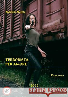 Terrorista per amore Fabrizio Fiorita 9781471032806