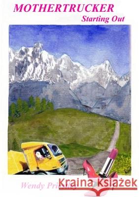 Mothertrucker - Starting Out Wendy Priestley 9781471033834