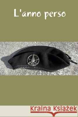 L'anno perso Stefano D'Archino 9781471038549 Lulu Press Inc