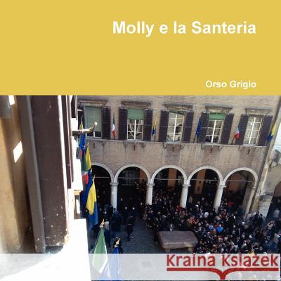 Molly e la Santeria Vincenzi, Vittorio 9781471039928