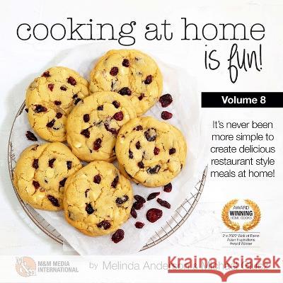 Cooking at home is fun volume 8: If we can do it, so can you! Michael Glucz Melinda Anderson 9781471044335
