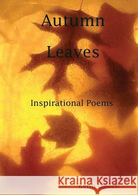 Autumn Leaves- Inspirational Poetry Keith Ogden 9781471046155