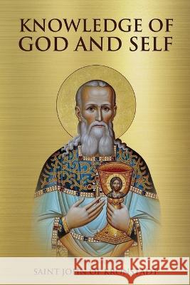 Knowledge of God and Self Saint John of Kronstadt Nun Christina Anna Skoubourdis 9781471046391 Lulu.com