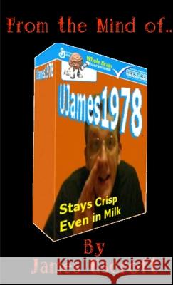 From the Mind of UJames1978 James Uscroft 9781471053474 Lulu.com