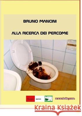 Alla ricerca dei percome: Esopo news Bruno Mancini 9781471061967 Lulu.com