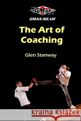 The Art of Coaching Glen Stanway 9781471062315