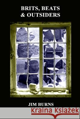 Brits, Beats & Outsiders Jim Burns 9781471064555