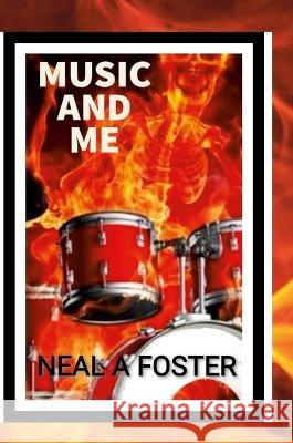 Music & Me Neal A. Foster Michelle Foster Online Design 9781471068461