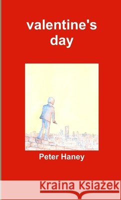 valentine\'s day Peter Haney 9781471073809