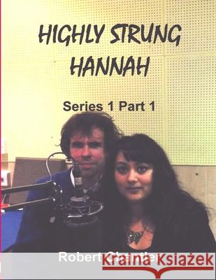 Highly Strung Hannah Series 1 Part 1 Robert Chantler 9781471079634