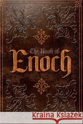 The Book of Enoch: From the Apocrypha and Pseudepigrapha of the Old Testament Prophet Enoch Dominicus Ioannes 9781471083617 Lulu.com
