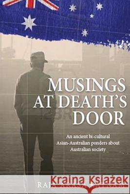 Musings at Death's Door RAJA ARASA RATNAM 9781471094095 Lulu.com