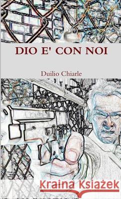 DIO E' CON NOI LA DIFESA ALEKHINE (THE ALEKHINE DEFENSE) Duilio Chiarle 9781471098697 Lulu Press Inc