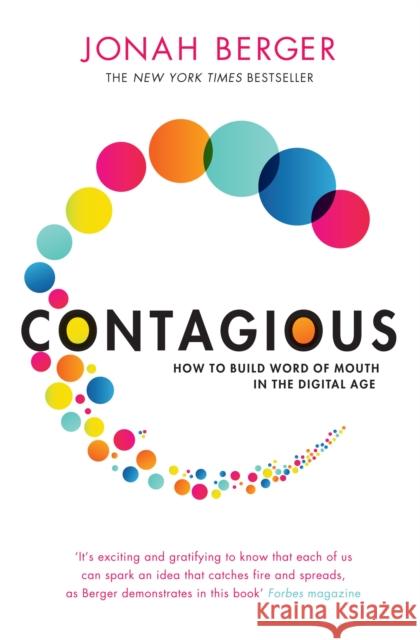 Contagious: How to Build Word of Mouth in the Digital Age Jonah Berger 9781471111709 Simon & Schuster Ltd