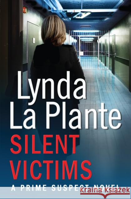 Prime Suspect 3: Silent Victims Lynda La Plante 9781471114946