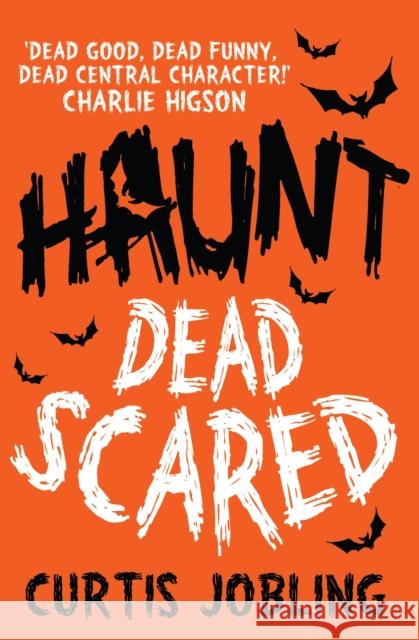 Haunt: Dead Scared Curtis Jobling 9781471115776