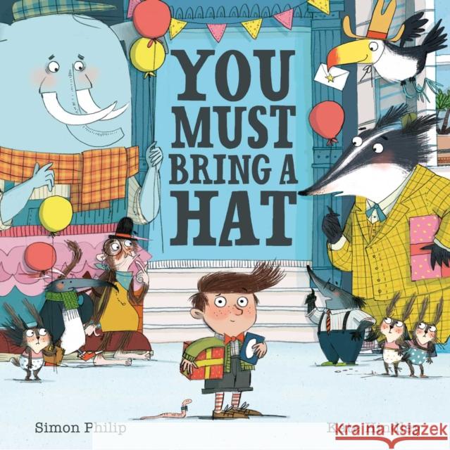 You Must Bring a Hat Kate Hindley 9781471117329 Simon & Schuster Ltd