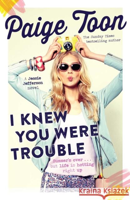 I Knew You Were Trouble: A Jessie Jefferson Novel Paige Toon 9781471118807