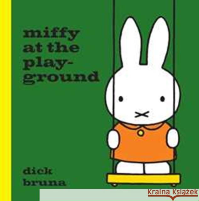 Miffy at the Playground Dick Bruna 9781471123320 Simon & Schuster Ltd