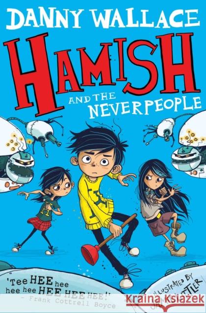 Hamish and the Neverpeople Danny Wallace 9781471123917 Simon & Schuster Ltd