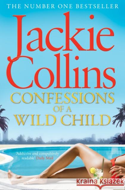 Confessions of a Wild Child Jackie Collins 9781471127243