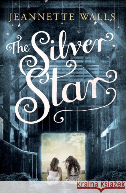 The Silver Star Jeannette Walls 9781471129094