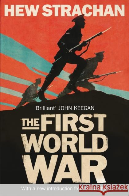 The First World War: A New History Hew Strachan 9781471134265 Simon & Schuster Ltd