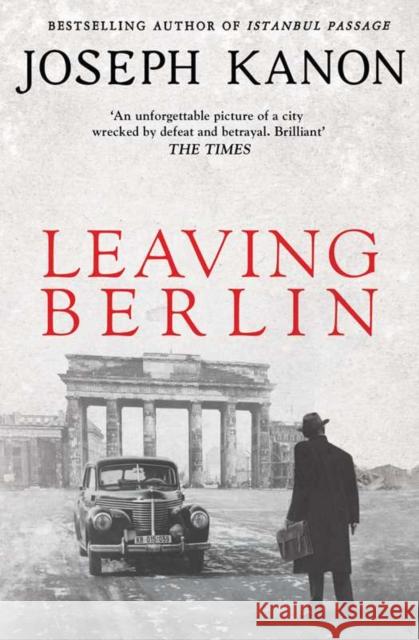 Leaving Berlin Joseph Kanon 9781471137068