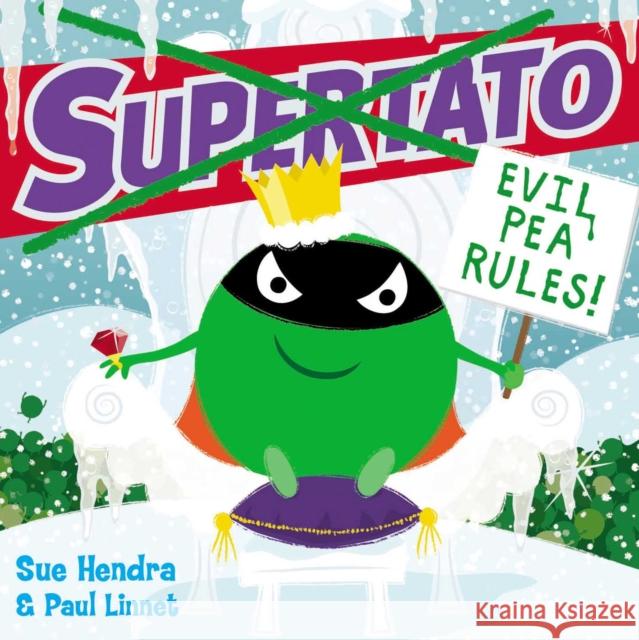 Supertato: Evil Pea Rules: A Supertato Adventure! Hendra, Sue 9781471144066 Simon & Schuster Ltd