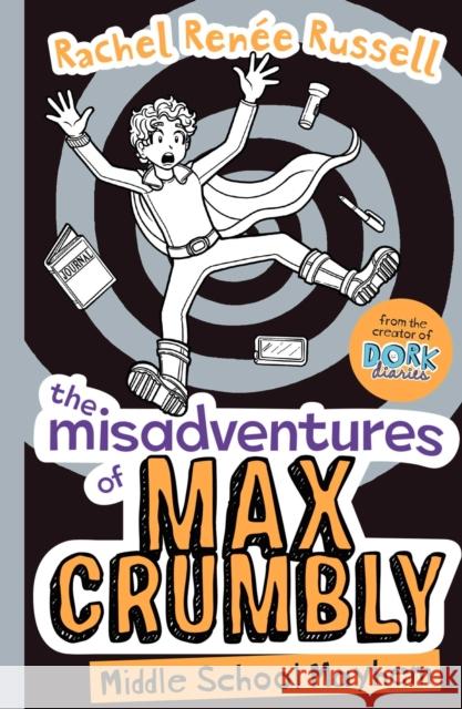 The Misadventures of Max Crumbly 2: Middle School Mayhem Russell, Rachel Renee 9781471144653