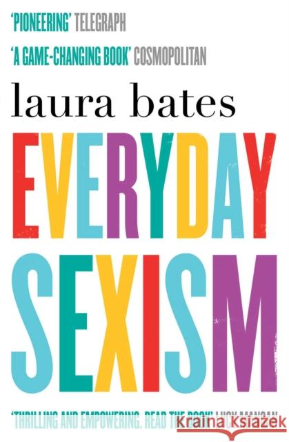 Everyday Sexism Laura Bates 9781471149207