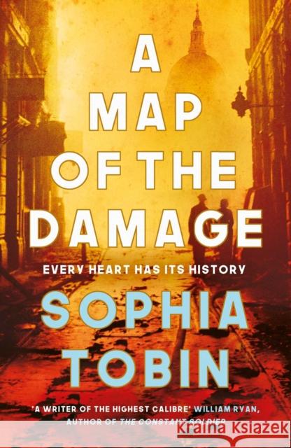 A Map of the Damage Sophia Tobin 9781471151668