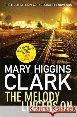 The Melody Lingers On Clark, Mary Higgins 9781471152139 Simon & Schuster UK