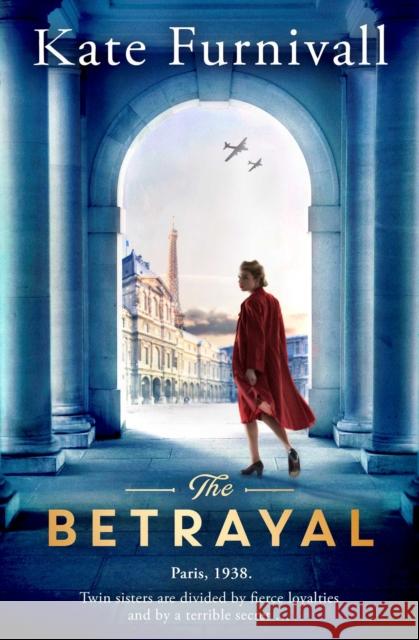 The Betrayal: The Top Ten Bestseller Furnivall, Kate 9781471155581