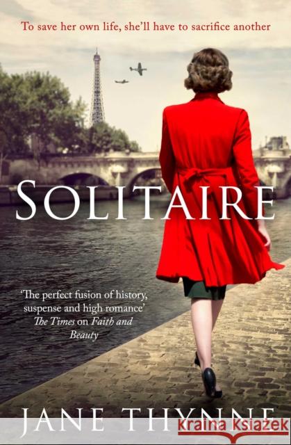 Solitaire: A captivating novel of intrigue and survival in wartime Paris Jane Thynne 9781471155819