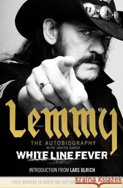 White Line Fever: Lemmy: The Autobiography Lemmy Kilmister 9781471157653