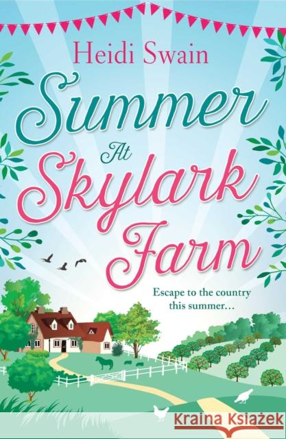 Summer at Skylark Farm Heidi Swain 9781471157837