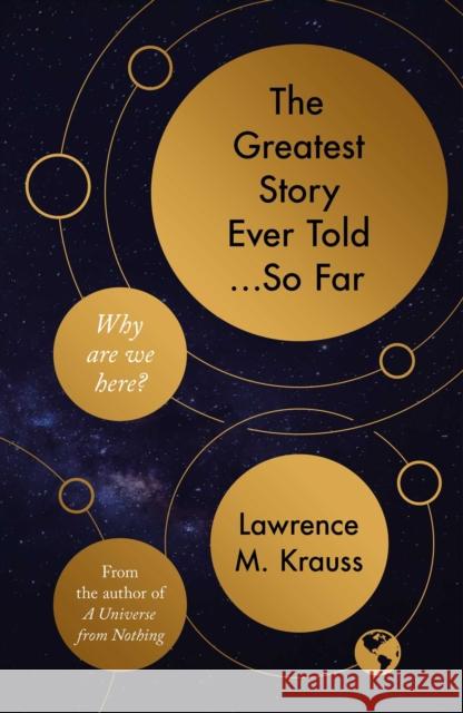 The Greatest Story Ever Told...So Far Lawrence M. Krauss 9781471158377