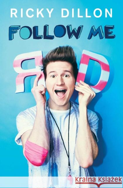 Follow Me Ricky Dillon 9781471159152