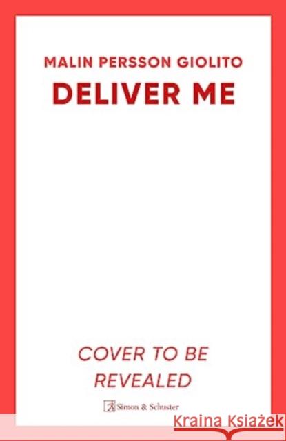 Deliver Me Malin Persson Giolito 9781471160363 SIMON & SCHUSTER