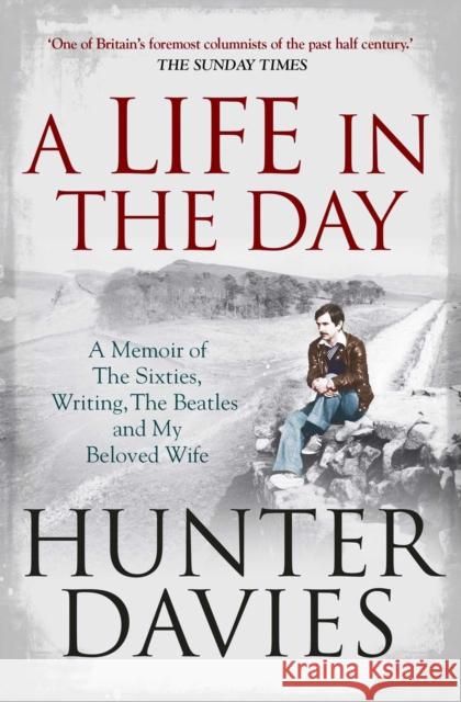 A Life in the Day Hunter Davies 9781471161315 Simon & Schuster Ltd