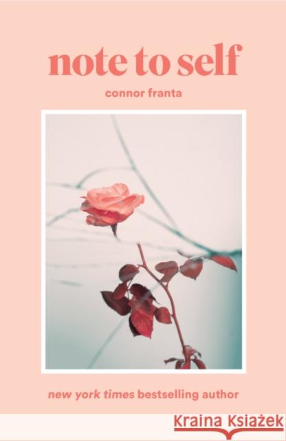 Note to Self Connor Franta 9781471163579 Simon & Schuster Ltd