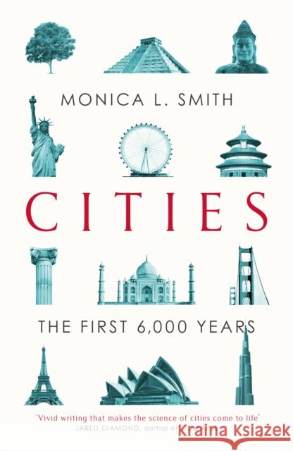 Cities: The First 6,000 Years Monica L. Smith 9781471163654 Simon & Schuster Ltd