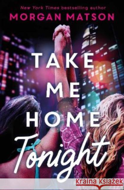 Take Me Home Tonight MORGAN MATSON 9781471163906 Simon & Schuster Ltd