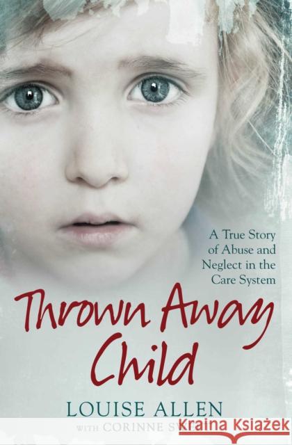 Thrown Away Child Allen, Louise 9781471166747 Simon & Schuster Ltd