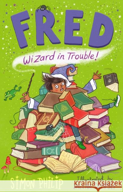 Fred: Wizard in Trouble Simon Philip 9781471169090