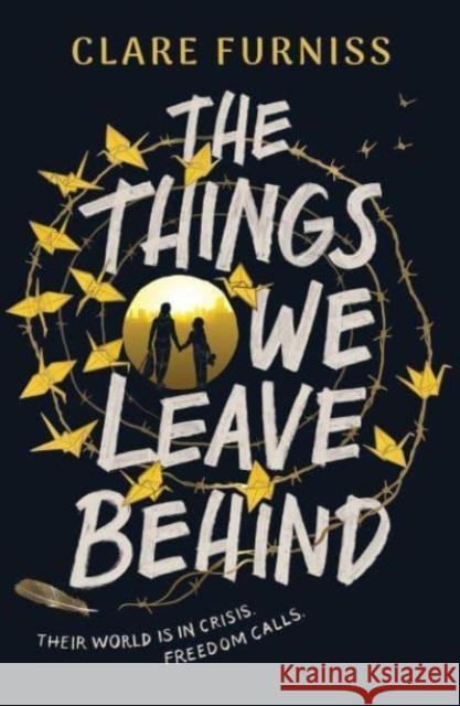 The Things We Leave Behind Clare Furniss 9781471169816